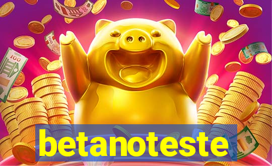 betanoteste