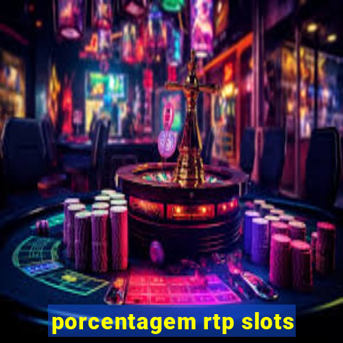 porcentagem rtp slots