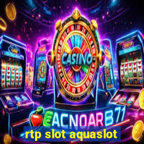 rtp slot aquaslot