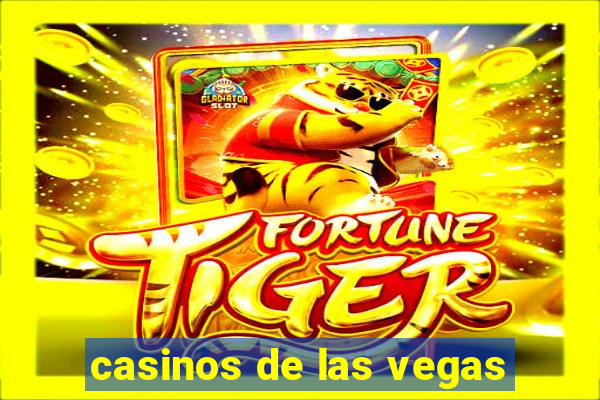 casinos de las vegas