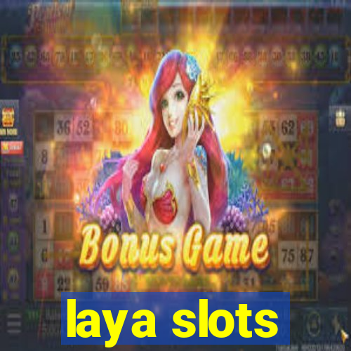 laya slots