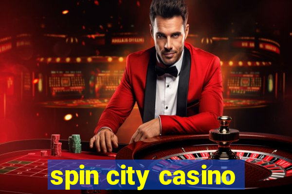 spin city casino