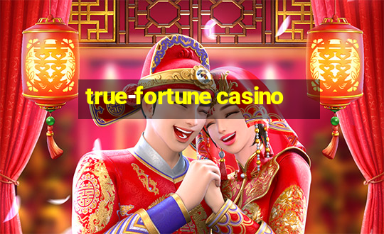 true-fortune casino