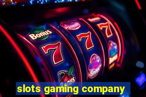 slots gaming company