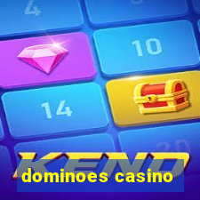 dominoes casino