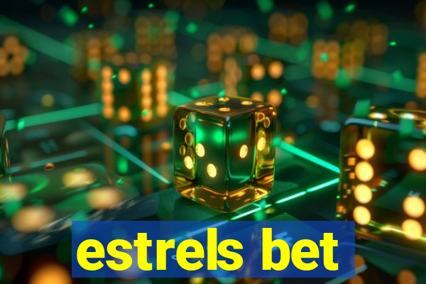 estrels bet