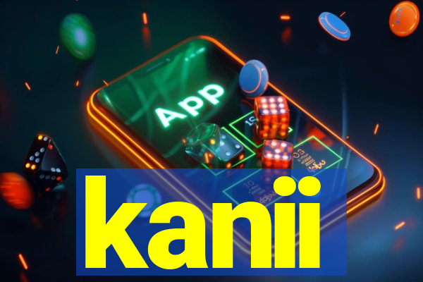 kanii