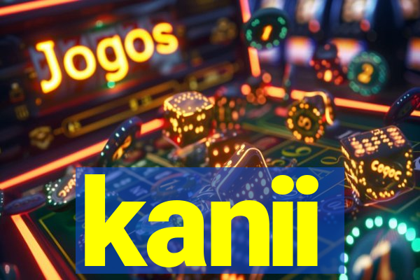 kanii