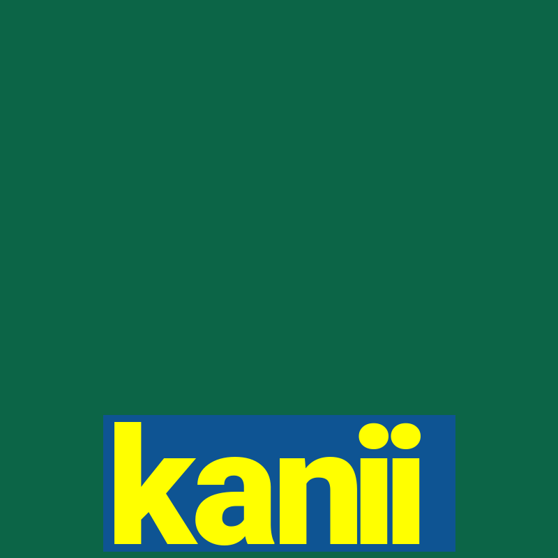 kanii