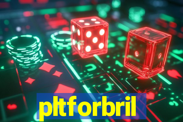 pltforbril