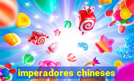 imperadores chineses