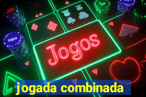 jogada combinada