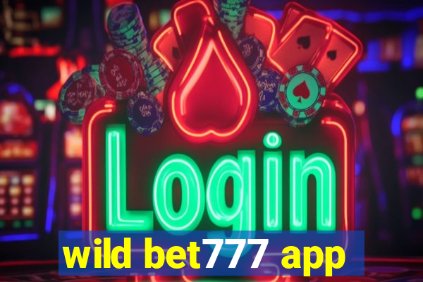 wild bet777 app