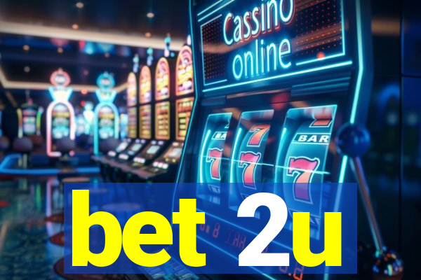 bet 2u