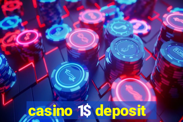 casino 1$ deposit