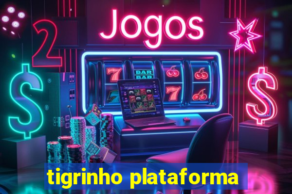 tigrinho plataforma