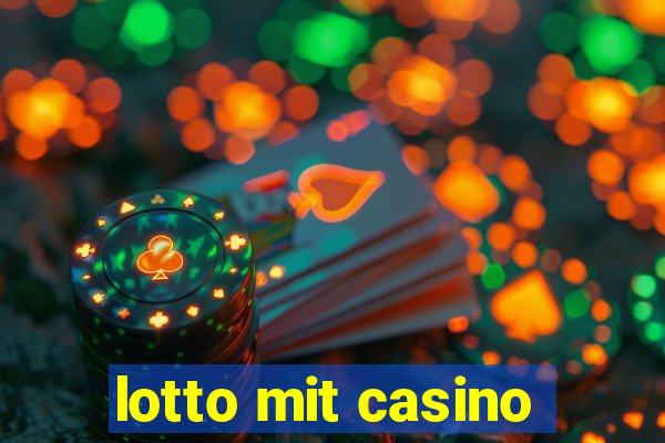 lotto mit casino