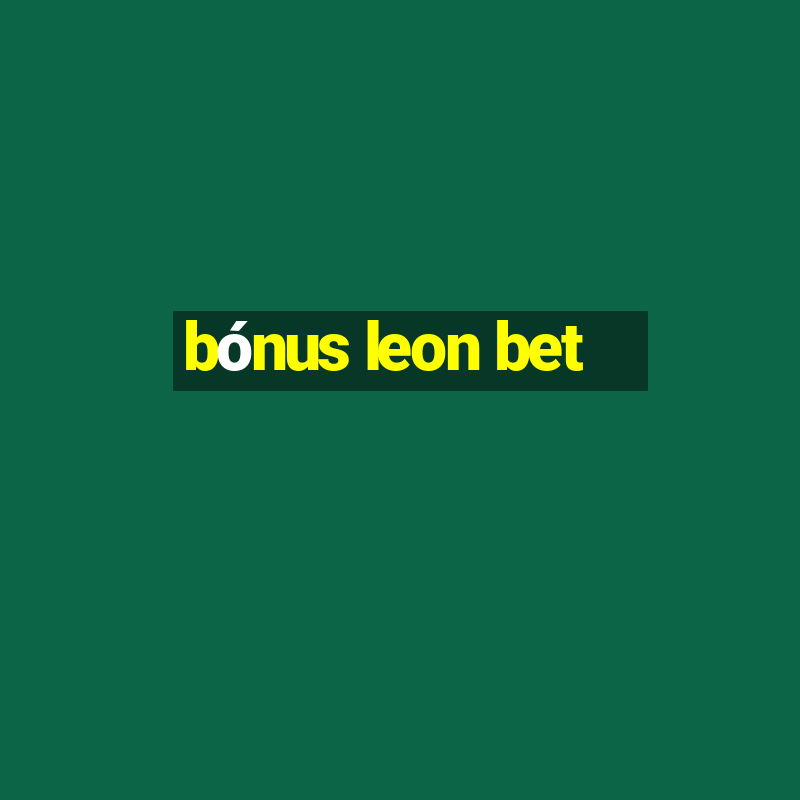 bónus leon bet