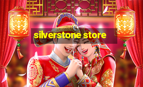 silverstone store