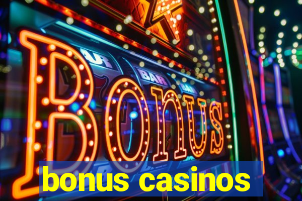 bonus casinos