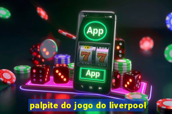 palpite do jogo do liverpool