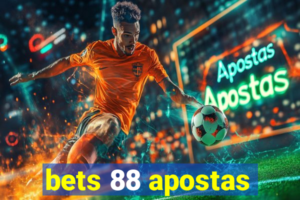 bets 88 apostas