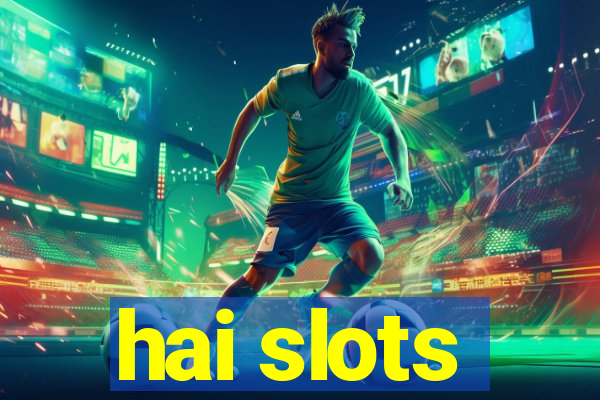 hai slots