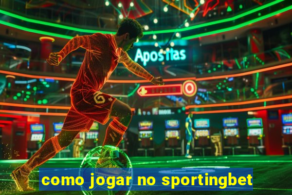 como jogar no sportingbet