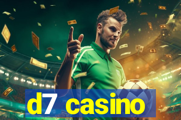 d7 casino