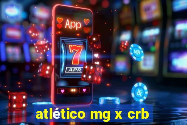 atlético mg x crb