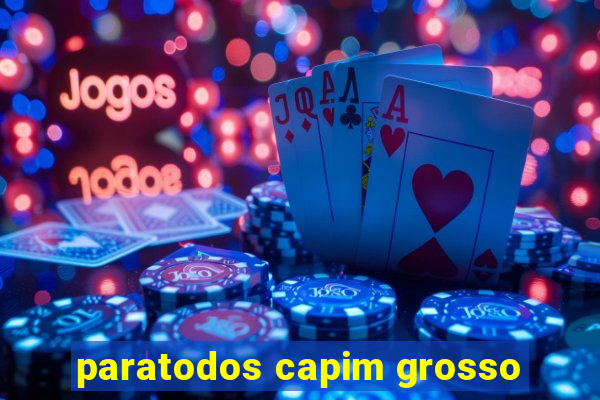 paratodos capim grosso