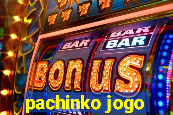 pachinko jogo