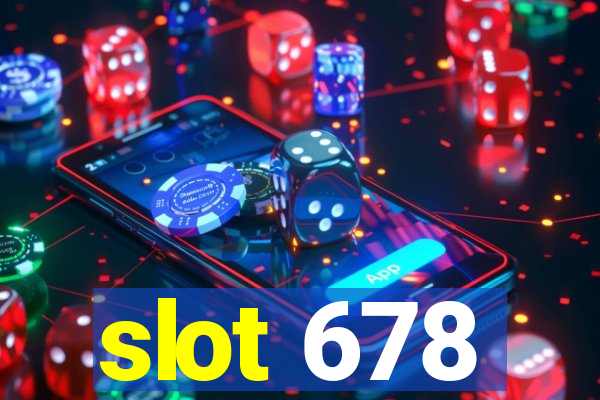 slot 678