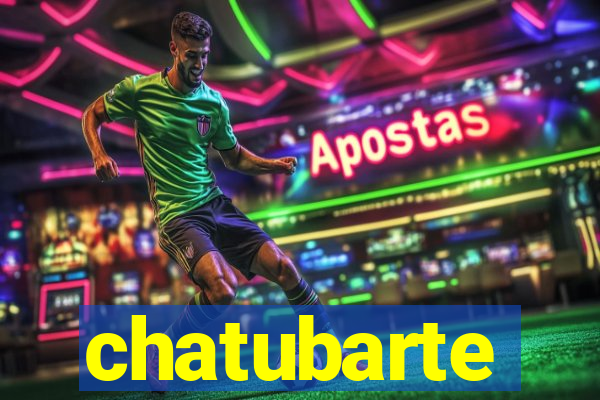 chatubarte