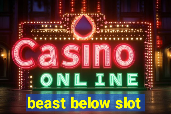 beast below slot