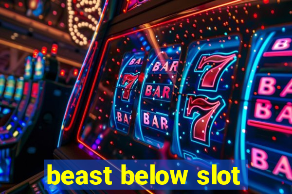 beast below slot