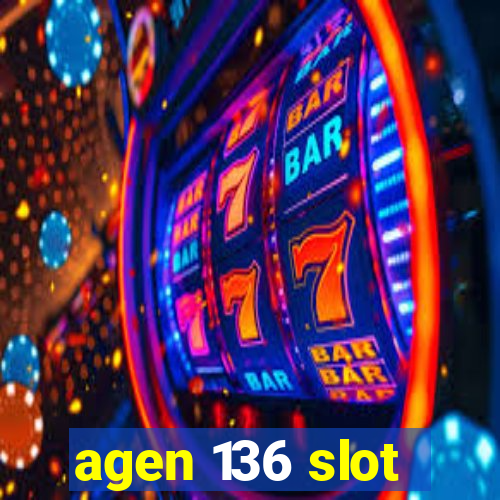 agen 136 slot