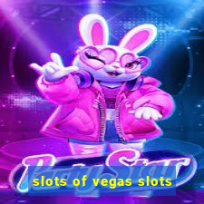 slots of vegas slots