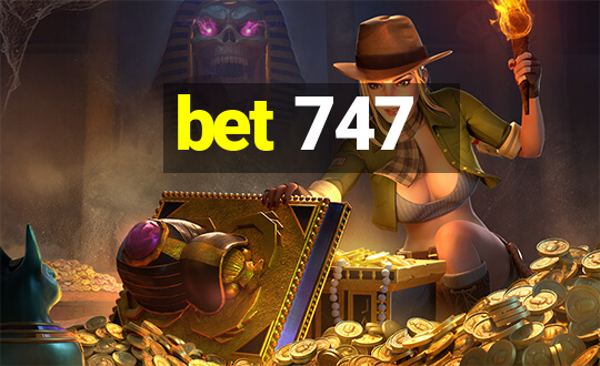 bet 747