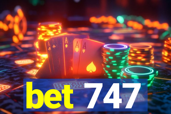 bet 747