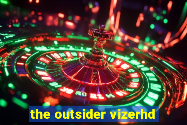 the outsider vizerhd