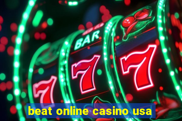 beat online casino usa