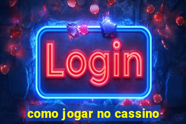 como jogar no cassino