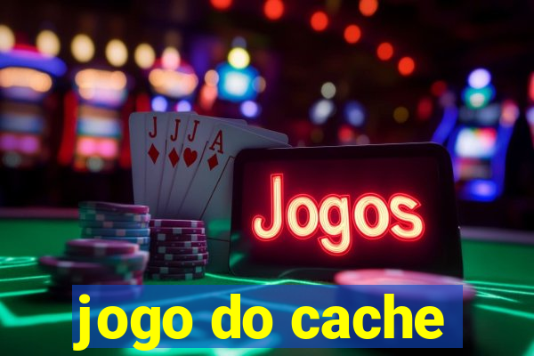 jogo do cache