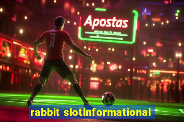 rabbit slotInformational