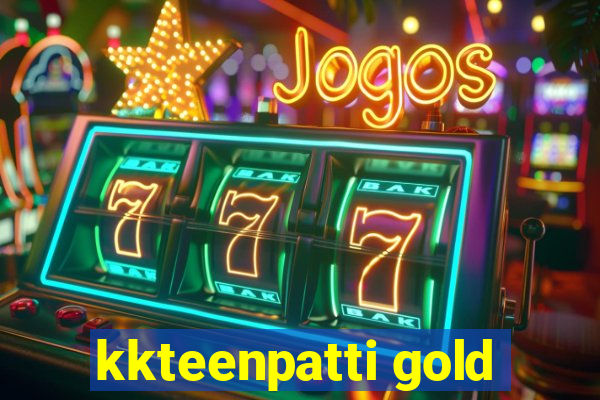 kkteenpatti gold