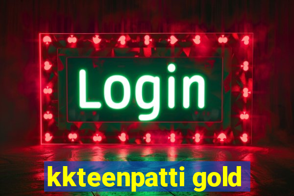 kkteenpatti gold