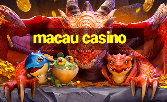 macau casino