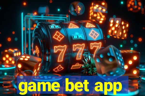 game bet app