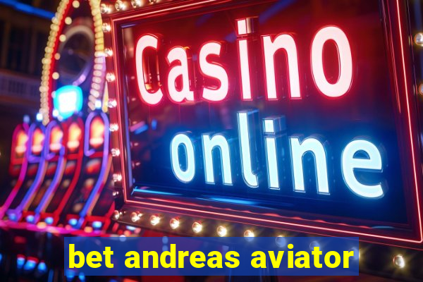 bet andreas aviator